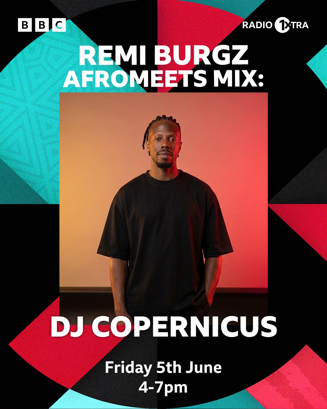 BBC Radio 1Xtra — Remi Burgz AfroMEETS Mix: DJ Copernicus, Friday 5th June, 4–7pm